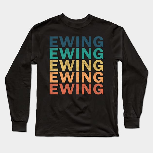 Ewing Name T Shirt - Ewing Vintage Retro Name Gift Item Tee Long Sleeve T-Shirt by henrietacharthadfield